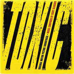 Scott Glasgow - Toxic (Original Motion Picture Soundtrack) download mp3 flac