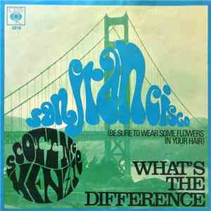 Scott McKenzie - San Francisco (Be Sure To Wear Some Flowers In Your Hair) / What's The Difference download mp3 flac