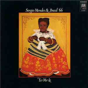 Sergio Mendes & Brasil '66 - Ye-Me-Le download free