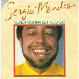 Sergio Mendes - Never Gonna Let You Go download mp3 flac