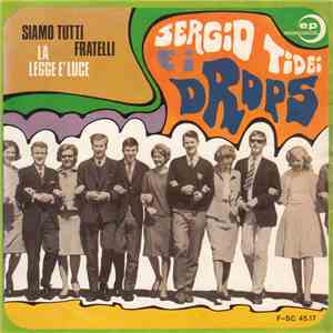Sergio Tidei E I Drops - Siamo Tutti Fratelli / La Legge È Luce download mp3 flac