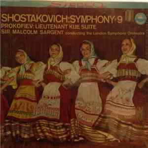 Shostakovich / Prokofiev - Sir Malcolm Sargent, London Symphony Orchestra - Symphony #9 / Lieutenant Kije Suite download mp3 flac