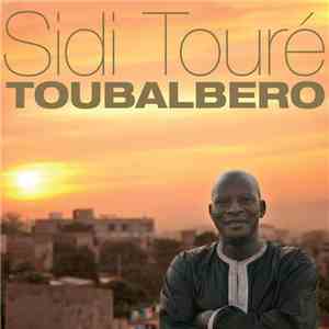 Sidi Touré - Toubalbero download mp3 flac