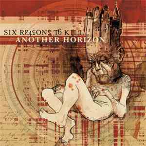 Six Reasons To Kill - Another Horizon download mp3 flac