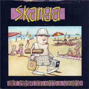 Skanga  - Hey Fred! (You Need A Sunbed) / Feeling Inside download mp3 flac