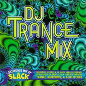 Slack  - DJ Trance Mix download mp3 flac