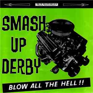 Smash Up Derby - Blow All The Hell !! download mp3 flac