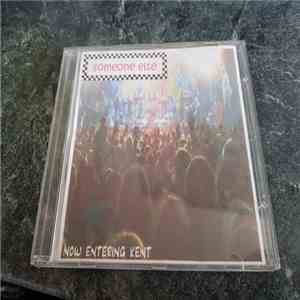 Someone Else  - Now Entering Kent download mp3 flac