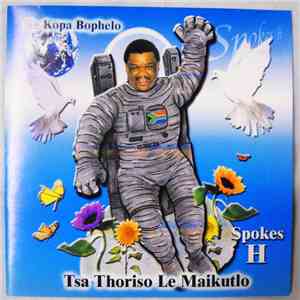 Spokes H - Tsa Thoriso Le Maikutlo download mp3 flac
