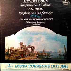 Stanislaw Skrowaczewski Conducting The Minneapolis Symphony Orchestra - Mendelssohn - Symphony No. 4 Italian / Schubert - Symphony No. 5 In B Flat Major download mp3 flac