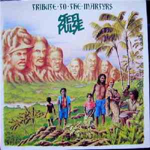 Steel Pulse - Tribute To The Martyrs download mp3 flac