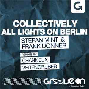Stefan Mint & Frank Donner - Collectively / All Lights On Berlin download mp3 flac