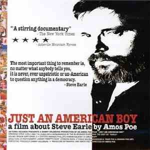 Steve Earle - Just An American Boy - A Film About Steve Earle By Amos Poe download mp3 flac