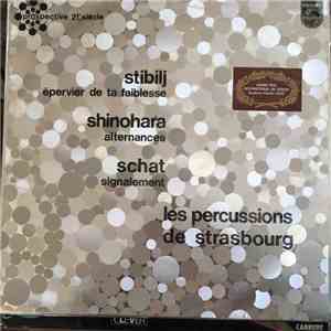 Stibilj, Shinohara, Schat, Les Percussions De Strasbourg - Épervier De Ta Faiblesse / Alternances / Signalement download free