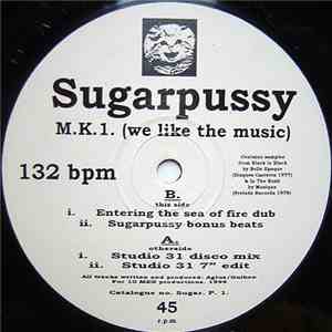 Sugarpussy - M.K. 1 (We Like The Music) download free
