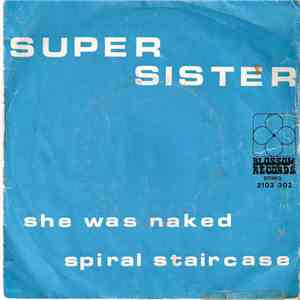 Super Sister - She Was Naked / Spiral Staircase download mp3 flac