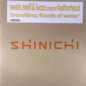 Swain, Snell & Lucas Present Leatherhead - Travelling / Floods Of Water download free