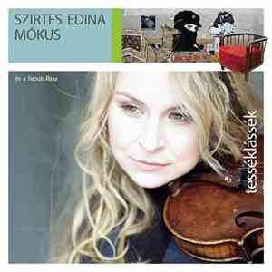 Szirtes Edina Mókus És A Fabula Rasa - Tesséklássék download mp3 flac
