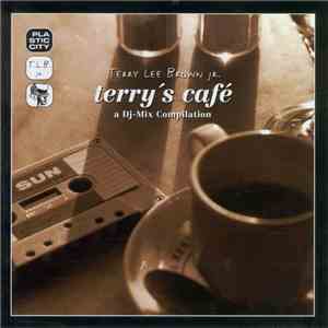 Terry Lee Brown Jr. - Terry's Café - A DJ-Mix Compilation download free