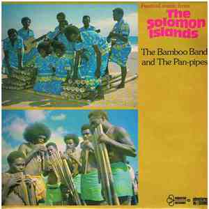 The Bamboo Band And The Pan-Pipes - Festival Music From The Solomon Islands download mp3 flac