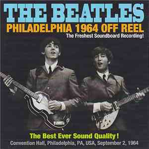The Beatles - Philadelphia 1964 Off Reel download mp3 flac