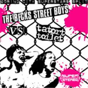 The Becks Street Boys Vs. Tatort Toilet - Boring City Superstars Split download mp3 flac