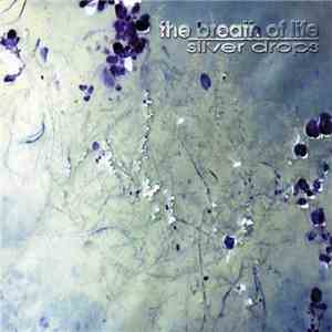 The Breath Of Life - Silver Drops download mp3 flac