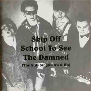 The Damned - Skip Off School To See The Damned download mp3 flac