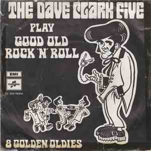 The Dave Clark Five - Play Good Old Rock 'N' Roll download mp3 flac