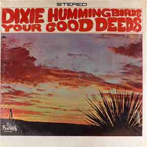 The Dixie Hummingbirds - Your Good Deeds download mp3 flac