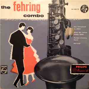 The Fehring Combo - Ack Värmeland Du Sköna / Wenn Der Weisse Flieder Blüht / Parlami D'Amore Mariú / Mariandl download free
