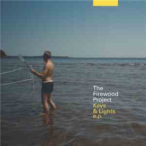 The Firewood Project - Keys & Lights e.p. download mp3 flac