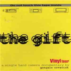 The Gift  - Vinyl Tour - A Single Handed Camera Documentary download mp3 flac