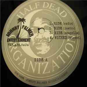 The Half Dead Organization - Ride / Wicked / World / Streets download mp3 flac