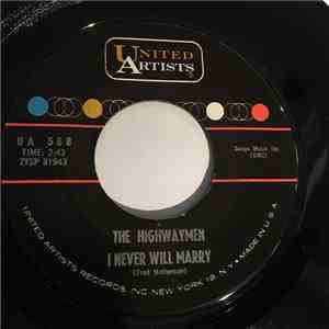The Highwaymen - I Will Never Marry download mp3 flac