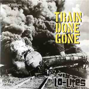 The Lo-Lites - Train Done Gone download mp3 flac