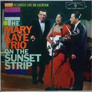 The Mary Kaye Trio - The Mary Kaye Trio On The Sunset Strip download mp3 flac