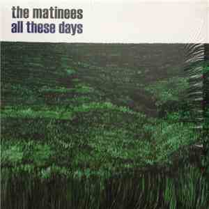 The Matinees - All These Days download mp3 flac