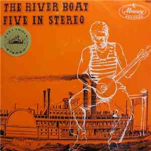The River Boat Five - The River Boat Five In Stereo download mp3 flac