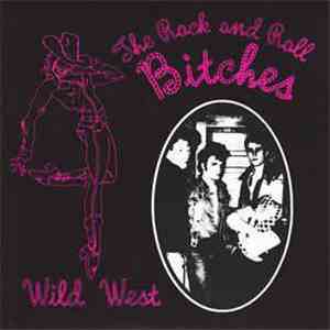 The Rock And Roll Bitches - Wild West download mp3 flac