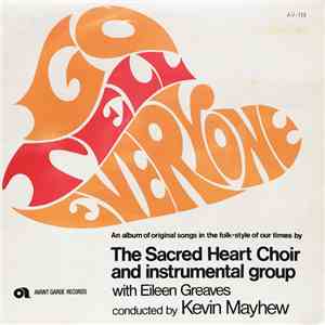 The Sacred Heart Choir And Instrumental Group With Eileen Greaves Conducted By Kevin Mayhew - Go Tell Everyone download mp3 flac