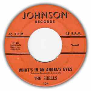 The Shells - Baby Oh Baby / What's In An Angel's Eyes download mp3 flac