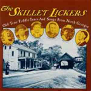 The Skillet Lickers - Old Time Fiddle Tunes And Songs From North Georgia Volume 2 download free
