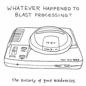 The Society Of Poor Academics - Whatever Happened To Blast Processing? download mp3 flac