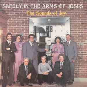 The Sounds Of Joy  - Safely In The Arms Of Jesus download mp3 flac