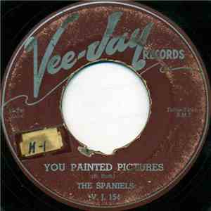 The Spaniels - You Painted Pictures download free