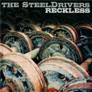 The Steeldrivers - Reckless download mp3 flac