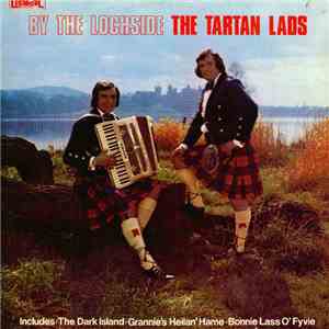 The Tartan Lads - By The Lochside download free