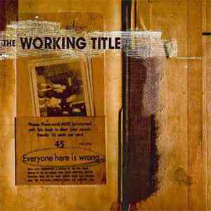 The Working Title - Everyone Here Is Wrong... download free