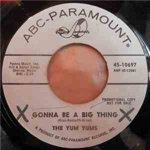 The Yum Yums - Looky, Looky (What I Got) / Gonna Be A Big Thing download free